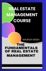 Real Estate Management Course: The Fundamentals of Real Estate Management Cover Image