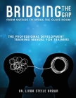 Bridging the gap from outside to inside the class room. PD Cover Image