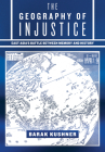 The Geography of Injustice: East Asia's Battle Between Memory and History Cover Image
