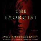 The Exorcist Lib/E: 40th Anniversary Edition By William Peter Blatty (Read by), Eliana Shaskan (Read by) Cover Image