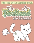 Fartland Adventures: Cute Farting Cats Coloring Book Cover Image