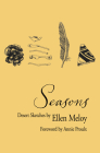 Seasons: Desert Sketches By Ellen Meloy, Annie Proulx (Foreword by) Cover Image