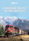 Canadian Pacific in the Rockies By Ian Lothian Cover Image