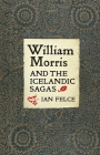 William Morris and the Icelandic Sagas (Medievalism #13) By Ian Felce Cover Image