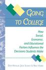 Going to College: How Social, Economic, and Educational Factors Influence the Decisions Students Make By Don Hossler, Jack Schmit, Nick Vesper Cover Image
