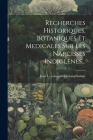 Recherches Historiques, Botaniques Et Medicales Sur Les Narcisses Indiglenes... Cover Image