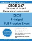 CEOE 047 Secondary Principal Comprehensive Assessment: CEOE 047 Principal Exam By Preparing Teachers in America Cover Image