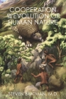 Cooperation and the Evolution of Human Nature By Steven Bratman, M.D. Cover Image