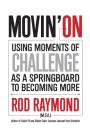 Movin' On: Using Moments of Challenge as a Springboard to Becoming More Cover Image