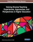 Voicing Diverse Teaching Experiences, Approaches, and Perspectives in Higher Education By Wilfredo Alvarez (Editor), Patrick S. De Walt (Editor) Cover Image