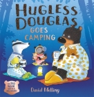 Hugless Douglas Goes Camping By David Melling Cover Image
