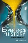 The Experience of History By Kenneth Bartlett Cover Image