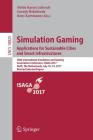 Simulation Gaming. Applications for Sustainable Cities and Smart Infrastructures: 48th International Simulation and Gaming Association Conference, Isa By Heide Karen Lukosch (Editor), Geertje Bekebrede (Editor), Rens Kortmann (Editor) Cover Image
