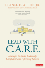 Lead with C.A.R.E.: Strategies to Build Culturally Competent and Affirming Schools Cover Image