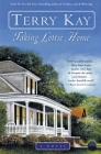 Taking Lottie Home: A Novel By Terry Kay Cover Image