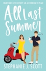 All Last Summer By Stephanie J. Scott Cover Image