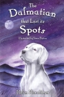 The Dalmatian that Lost its Spots By Helen Haraldsen, Steve Hutton (Illustrator) Cover Image
