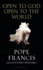 Open to God: Open to the World By Pope Francis, Antonio Spadaro Cover Image