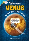 Zoom Into Space Venus: The Hot and Toxic Planet By Ellen Lawrence Cover Image