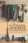 But I'm Not a Wicked Stepmother!: Secrets of Successful Blended Families Cover Image
