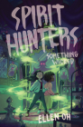 Spirit Hunters #3: Something Wicked By Ellen Oh Cover Image