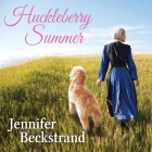 Huckleberry Summer (Matchmakers of Huckleberry Hill #2) By Jennifer Beckstrand, C. S. E. Cooney (Read by) Cover Image