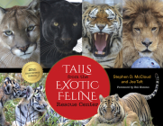 Tails from the Exotic Feline Rescue Center By Stephen McCloud, Joe Taft, Bill Nimmo (Foreword by) Cover Image