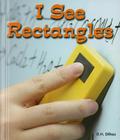 I See Rectangles (All about Shapes) By D. H. Dilkes Cover Image