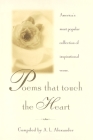 Poems That Touch the Heart: America's Most Popular Collection of Inspirational Verse By A.L. Alexander Cover Image