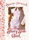 The Fairy Tale Girl By Susan Branch, Susan Branch (Illustrator) Cover Image