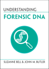 Understanding Forensic DNA By Suzanne Bell, John M. Butler Cover Image