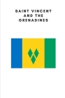 Saint Vincent and the Grenadines: Country Flag A5 Notebook to write in with 120 pages By Travel Journal Publishers Cover Image