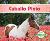 Caballo Pinto (American Paint Horses) (Spanish Version) By Grace Hansen Cover Image