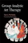 Group Analytic Art Therapy By Gerry McNeilly Cover Image