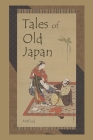 Tales of Old Japan By Algernon Bertram Freeman-Mitford Cover Image