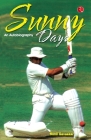 Sunny Days: Sunil Gavaskar's Own Story Cover Image