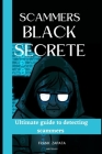 Scammers Black Secrete: Ultimate Guide to Detecting Scammers By Frank Zapata Cover Image