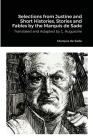 Selections from Justine and Short Histories, Stories and Fables by the Marquis de Sade By Marquis De Sade Cover Image