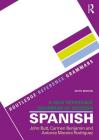 A New Reference Grammar of Modern Spanish (Routledge Reference Grammars) By John Butt, Carmen Benjamin, Antonia Moreira Rodríguez Cover Image
