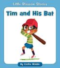 Tim and His Bat (Little Blossom Stories) By Cecilia Minden Cover Image