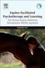 Equine-Facilitated Psychotherapy and Learning: The Human-Equine Relational Development (Herd) Approach Cover Image