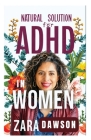 Natural Solution for ADHD in Women: Boost Productivity, Clarity, and Well-Being Cover Image