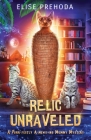 Relic Unraveled: A Purr-fectly A-mews-ing Mummy Mystery Cover Image