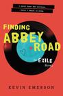 Finding Abbey Road (Exile Series #3) By Kevin Emerson Cover Image