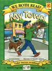 My Town (We Both Read - Level K (Cloth)) Cover Image