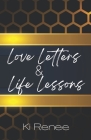 Love Letters & Life Lessons By Ki Renee Cover Image