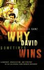 Why David Sometimes Wins: Leadership, Organization, and Strategy in the California Farm Worker Movement By Marshall Ganz Cover Image