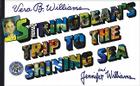 Stringbean's Trip to the Shining Sea By Vera B. & Jennifer Williams, Vera B. Williams (Illustrator) Cover Image