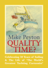 Quality Time?: Celebrating 50 Years of Sailing & the Life of 'The World's Greatest Yachting Cartoonist' By Mike Peyton Cover Image