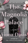 The Magnolia Palace: A Novel By Fiona Davis Cover Image